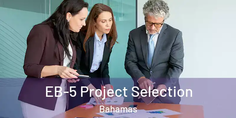  EB-5 Project Selection Bahamas