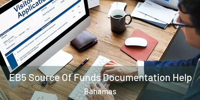  EB5 Source Of Funds Documentation Help Bahamas