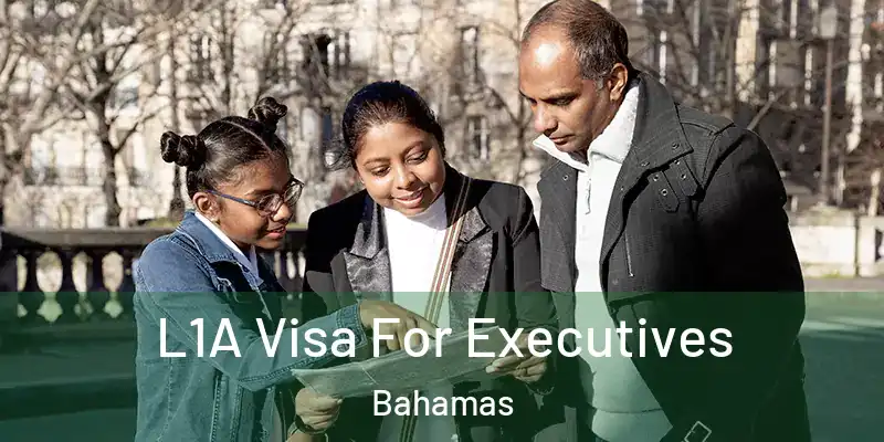  L1A Visa For Executives Bahamas