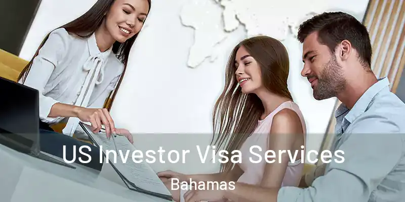  US Investor Visa Services Bahamas