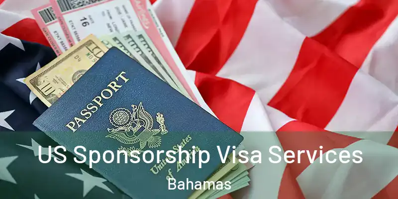  US Sponsorship Visa Services Bahamas