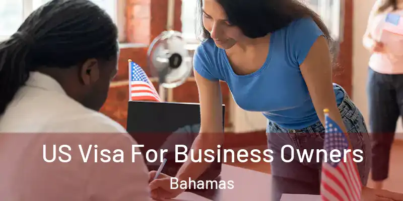  US Visa For Business Owners Bahamas