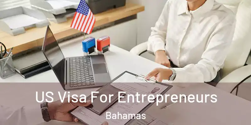  US Visa For Entrepreneurs Bahamas